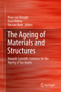 The Ageing of Materials and Structures : Towards Scientific Solutions for the Ageing of Our Assets