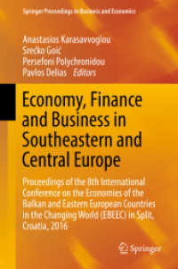 Economy, Finance and Business in Southeastern and Central Europe : Proceedings of the 8th International Conference on the Economies of the Balkan and Eastern European Countries in the Changing World (EBEEC) in Split, Croatia, 2016 (Springer Proceedin