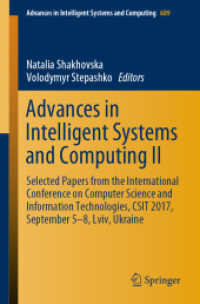 Advances in Intelligent Systems and Computing II : Selected Papers from the International Conference on Computer Science and Information Technologies, CSIT 2017, September 5-8 Lviv, Ukraine (Advances in Intelligent Systems and Computing)