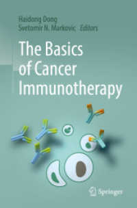 The Basics of Cancer Immunotherapy （1st ed. 2018. 2018. x, 160 S. X, 160 p. 8 illus., 4 illus. in color. 2）