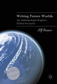 Writing Future Worlds : An Anthropologist Explores Global Scenarios (Palgrave Studies in Literary Anthropology)