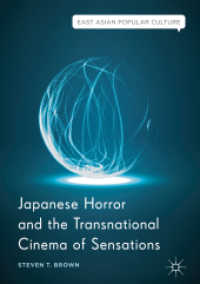 Japanese Horror and the Transnational Cinema of Sensations (East Asian Popular Culture)