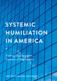 Systemic Humiliation in America : Finding Dignity within Systems of Degradation （2018）