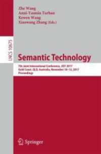 Semantic Technology : 7th Joint International Conference, JIST 2017, Gold Coast, QLD, Australia, November 10-12, 2017, Proceedings (Information Systems and Applications, incl. Internet/web, and Hci)