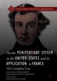 ボーモン＆トクヴィル共著／アメリカの刑務所制度とフランスへの応用（英訳完全版）<br>On the Penitentiary System in the United States and Its Application to France : The Complete Text (Recovering Political Philosophy)