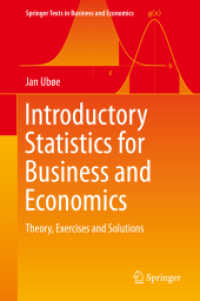 経済・経営のための入門統計学<br>Introductory Statistics for Business and Economics : Theory, Exercises and Solutions (Springer Texts in Business and Economics)