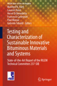 Testing and Characterization of Sustainable Innovative Bituminous Materials and Systems : State-of-the-Art Report of the RILEM Technical Committee 237-SIB (Rilem State-of-the-art Reports)