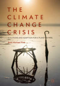 The Climate Change Crisis : Solutions and Adaption for a Planet in Peril （2018）
