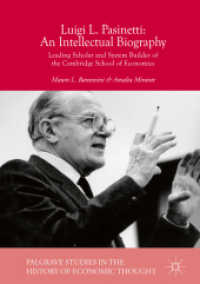 Ｌ．パシネッティ評伝<br>Luigi L. Pasinetti: an Intellectual Biography : Leading Scholar and System Builder of the Cambridge School of Economics (Palgrave Studies in the History of Economic Thought)