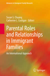 Parental Roles and Relationships in Immigrant Families : An International Approach (Advances in Immigrant Family Research)