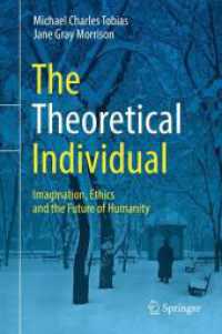 The Theoretical Individual : Imagination, Ethics and the Future of Humanity