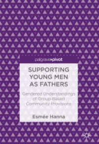 Supporting Young Men as Fathers : Gendered Understandings of Group-Based Community Provisions