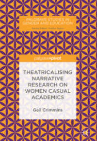 Theatricalising Narrative Research on Women Casual Academics (Palgrave Studies in Gender and Education)