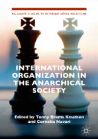 アナーキカル・ソサイエティにおける国際機関<br>International Organization in the Anarchical Society : The Institutional Structure of World Order (Palgrave Studies in International Relations)