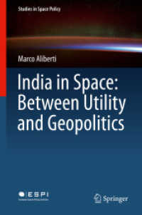 India in Space: between Utility and Geopolitics (Studies in Space Policy)