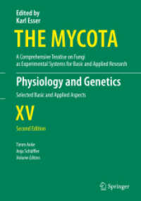 菌界・第１５巻：生理学・遺伝学（第２版）<br>Physiology and Genetics : Selected Basic and Applied Aspects (The Mycota 15) （2. Aufl. 2018. xviii, 464 S. XVIII, 464 p. 128 illus., 33 illus. in co）