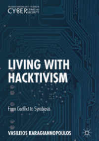 Living with Hacktivism : From Conflict to Symbiosis (Palgrave Studies in Cybercrime and Cybersecurity) （2018）
