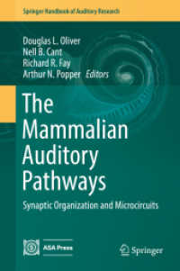 The Mammalian Auditory Pathways : Synaptic Organization and Microcircuits (Springer Handbook of Auditory Research)