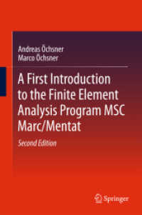 A First Introduction to the Finite Element Analysis Program MSC Marc/Mentat （2ND）