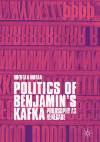 Politics of Benjamin's Kafka: Philosophy as Renegade （2018）
