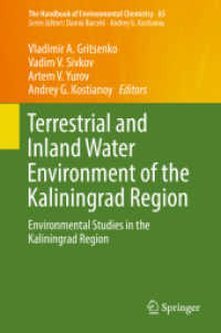 Terrestrial and Inland Water Environment of the Kaliningrad Region : Environmental Studies in the Kaliningrad Region (The Handbook of Environmental Chemistry 65) （1st ed. 2018. 2018. xiii, 549 S. XIII, 549 p. 108 illus., 84 illus. in）