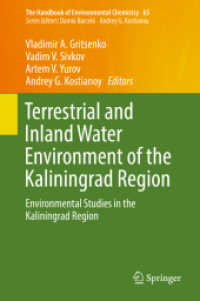 Terrestrial and Inland Water Environment of the Kaliningrad Region : Environmental Studies in the Kaliningrad Region (The Handbook of Environmental Chemistry 65) （2018. xiii, 549 S. XIII, 549 p. 108 illus., 84 illus. in color. 235 mm）