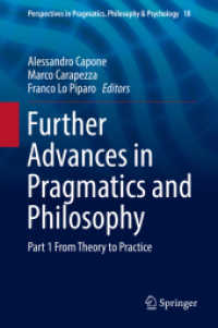Further Advances in Pragmatics and Philosophy : Part 1 from Theory to Practice (Perspectives in Pragmatics, Philosophy & Psychology)