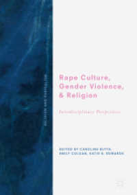 Rape Culture, Gender Violence, and Religion : Interdisciplinary Perspectives (Religion and Radicalism) （2018）