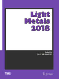Light Metals 2018 (The Minerals, Metals & Materials Series) （1st ed. 2018. 2018. xxxii, 1637 S. XXXII, 1637 p. 1563 illus. 279 mm）