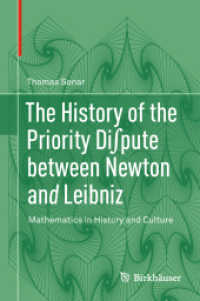 ニュートンとライプニッツの優先権論争：歴史と文化のなかの数学<br>The History of the Priority Di∫pute between Newton and Leibniz : Mathematics in History and Culture