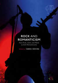 Rock and Romanticism : Post-Punk, Goth, and Metal as Dark Romanticisms (Palgrave Studies in Music and Literature)