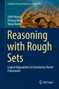 Reasoning with Rough Sets : Logical Approaches to Granularity-Based Framework (Intelligent Systems Reference Library)