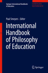 教育哲学国際ハンドブック（全２巻）<br>International Handbook of Philosophy of Education, 2 Teile (Springer International Handbooks of Education) （2018. xl, 1472 S. XL, 1472 p. 2 illus. In 2 volumes, not available sep）