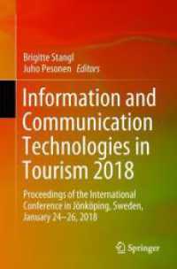 Information and Communication Technologies in Tourism 2018 : Proceedings of the International Conference in Jönköping, Sweden, January 24-26, 2018 （2018）