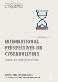 International Perspectives on Cyberbullying : Prevalence, Risk Factors and Interventions (Palgrave Studies in Cybercrime and Cybersecurity) （2018）