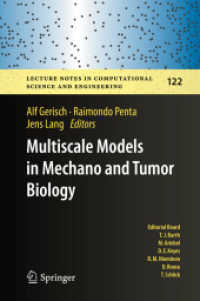 Multiscale Models in Mechano and Tumor Biology : Modeling, Homogenization, and Applications (Lecture Notes in Computational Science and Engineering) （2017）