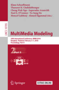 MultiMedia Modeling : 24th International Conference, MMM 2018, Bangkok, Thailand, February 5-7, 2018, Proceedings, Part II (Information Systems and Applications, incl. Internet/web, and Hci)