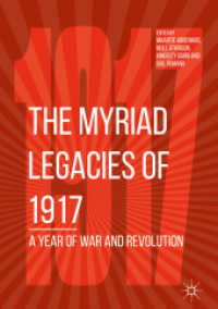 The Myriad Legacies of 1917 : A Year of War and Revolution