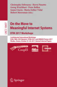 On the Move to Meaningful Internet Systems. OTM 2017 Workshops : Confederated International Workshops, EI2N, FBM, ICSP, Meta4eS, OTMA 2017 and ODBASE Posters 2017, Rhodes, Greece, October 23-28, 2017, Revised Selected Papers (Information Systems and （2018）