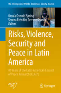 Risks, Violence, Security and Peace in Latin America : 40 Years of the Latin American Council of Peace Research (CLAIP) (The Anthropocene: Politik—economics—society—science) （2018）