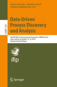 Data-Driven Process Discovery and Analysis : 6th IFIP WG 2.6 International Symposium, SIMPDA 2016, Graz, Austria, December 15-16, 2016, Revised Selected Papers (Lecture Notes in Business Information Processing)