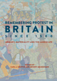 Remembering Protest in Britain since 1500 : Memory, Materiality and the Landscape （2018）