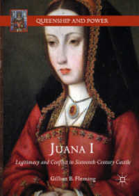 Juana I : Legitimacy and Conflict in Sixteenth-Century Castile (Queenship and Power)