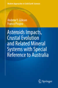 Asteroids Impacts, Crustal Evolution and Related Mineral Systems with Special Reference to Australia (Modern Approaches in Solid Earth Sciences)