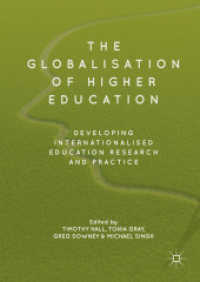 The Globalisation of Higher Education : Developing Internationalised Education Research and Practice （2018）
