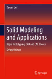 CAD・CAEのための固体モデリングと応用（テキスト・第２版）<br>Solid Modeling and Applications : Rapid Prototyping, CAD and CAE Theory （2ND）