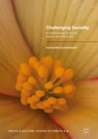 Challenging Sociality : An Anthropology of Robots, Autism, and Attachment (Social and Cultural Studies of Robots and Ai)