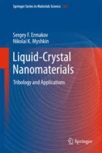 液晶ナノ材料：トライボロジーと応用<br>Liquid-Crystal Nanomaterials : Tribology and Applications (Springer Series in Materials Science)