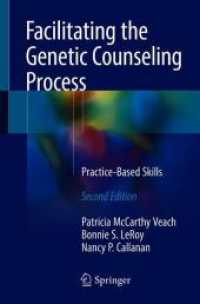 Facilitating the Genetic Counseling Process : Practice-Based Skills （2ND）