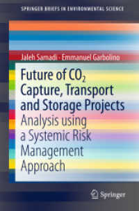 Future of CO2 Capture, Transport and Storage Projects : Analysis using a Systemic Risk Management Approach (Springerbriefs in Environmental Science) （2018）